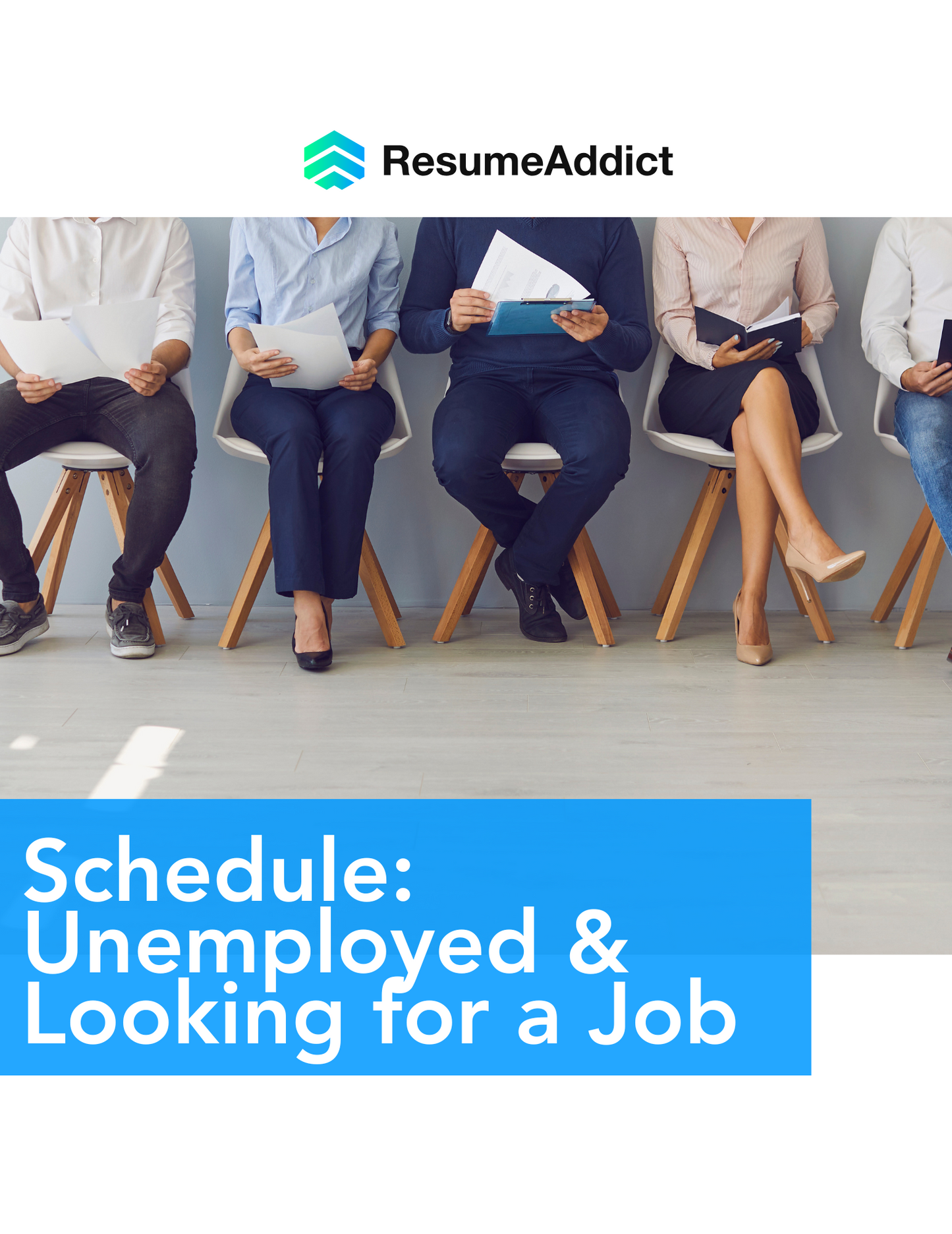 'Unemployed & Looking for a Job' Schedule